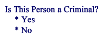 There is an assumption that people are either criminals or they are not.